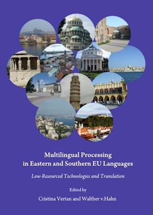 Multilingual Processing in Eastern and Southern EU Languages