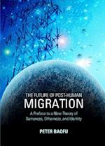 The Future of Post-Human Migration