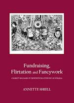 Fundraising, Flirtation and Fancywork