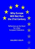 Why Europe Will Not Run the 21st Century