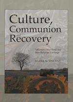 Culture, Communion and Recovery