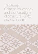 Traditional Chinese Philosophy and the Paradigm of Structure (Li Ç&#144;+)