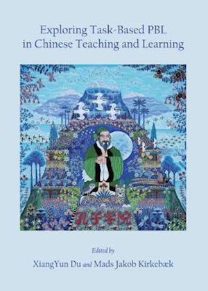 Exploring Task-Based Pbl in Chinese Teaching and Learning