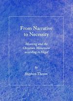 From Narrative to Necessity