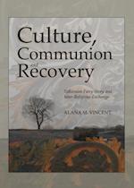 Culture, Communion and Recovery