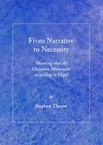 From Narrative to Necessity