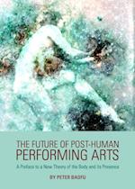 Future of Post-Human Performing Arts