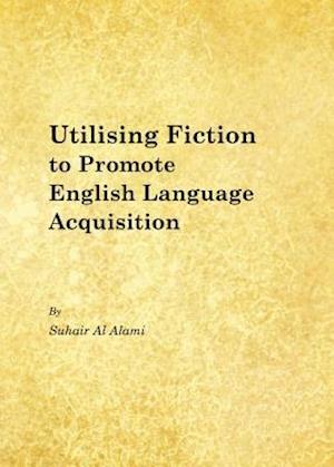 Utilising Fiction to Promote English Language Acquisition