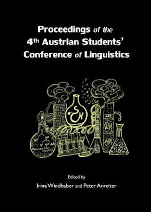 Proceedings of the 4th Austrian Studentsâ (Tm) Conference of Linguistics