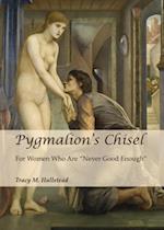 Pygmalion's Chisel
