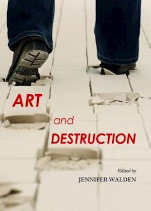 Art and Destruction