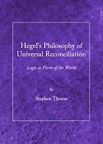 Hegelâ (Tm)S Philosophy of Universal Reconciliation