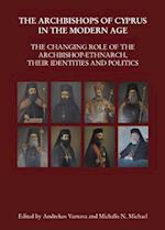The Archbishops of Cyprus in the Modern Age