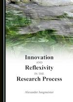 Innovation and Reflexivity in the Research Process