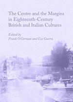 The Centre and the Margins in Eighteenth-Century British and Italian Cultures