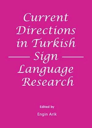 Current Directions in Turkish Sign Language Research