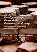 Minority Languages, Microvariation, Minimalism and Meaning