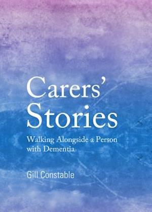 Carersâ (Tm) Stories