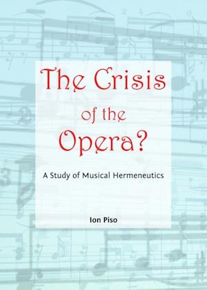 Crisis of the Opera? A Study of Musical Hermeneutics