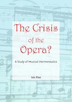 Crisis of the Opera? A Study of Musical Hermeneutics