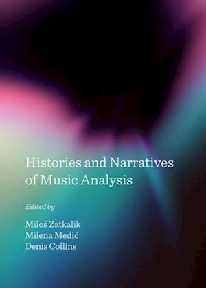 Histories and Narratives of Music Analysis