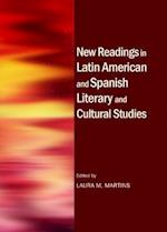 New Readings in Latin American and Spanish Literary and Cultural Studies