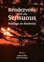 Rendezvous with the Sensuous