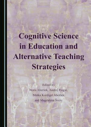 Cognitive Science in Education and Alternative Teaching Strategies