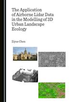 Application of Airborne Lidar Data in the Modelling of 3D Urban Landscape Ecology