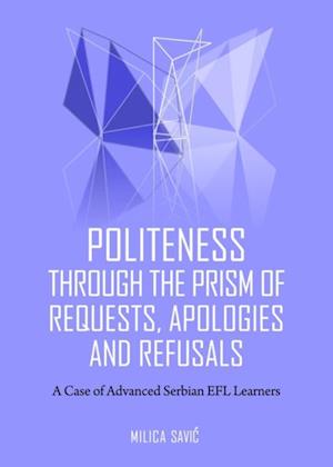 Politeness through the Prism of Requests, Apologies and Refusals