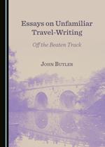 Essays on Unfamiliar Travel-Writing