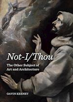 Not-I/Thou