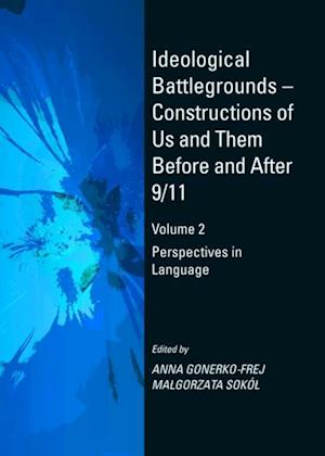 Ideological Battlegrounds - Constructions of Us and Them Before and After 9/11