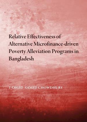 Relative Effectiveness of Alternative Microfinance-driven Poverty Alleviation Programs in Bangladesh