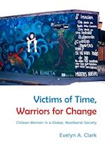 Victims of Time, Warriors for Change