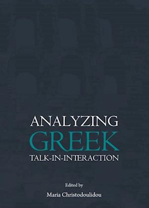 Analyzing Greek Talk-in-Interaction