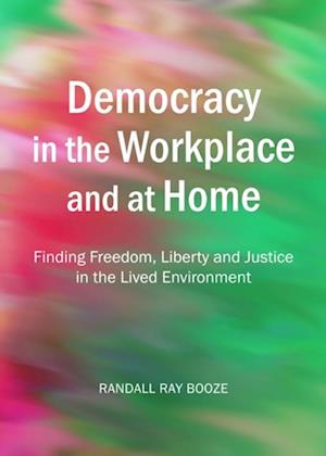 Democracy in the Workplace and at Home