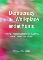 Democracy in the Workplace and at Home