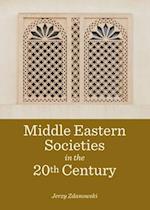 Middle Eastern Societies in the 20th Century