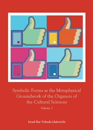 Symbolic Forms as the Metaphysical Groundwork of the Organon of the Cultural Sciences