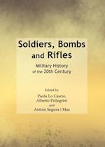 Soldiers, Bombs and Rifles