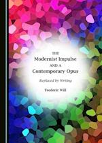 Modernist Impulse and a Contemporary Opus