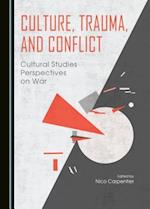 Culture, Trauma, and Conflict