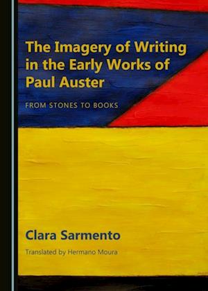 Imagery of Writing in the Early Works of Paul Auster