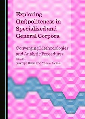 Exploring (Im)Politeness in Specialized and General Corpora