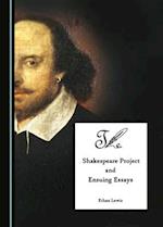 The Shakespeare Project and Ensuing Essays