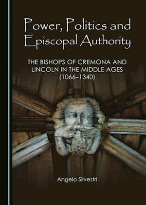 Power, Politics and Episcopal Authority