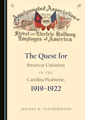 Quest for Streetcar Unionism in the Carolina Piedmont, 1919-1922