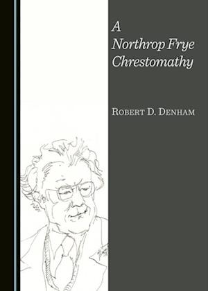 Northrop Frye Chrestomathy