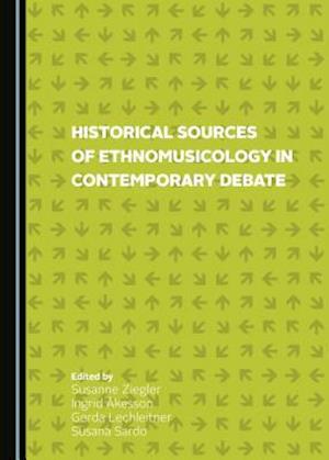 Historical Sources of Ethnomusicology in Contemporary Debate